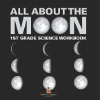 All About The Moon (Phases of the Moon)   1st Grade Science Workbook
