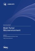 Brain Tumor Microenvironment Brain Tumor Microenvironment