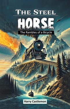 Cover The Steel Horse The Rambles of a Bicycle