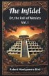 The Infidel Or, the Fall of Mexico Vol.... - Bild 1
