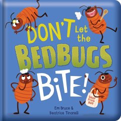 Cover Don't Let the Bedbugs Bite!: Padded Board Book