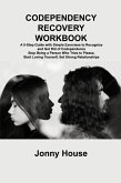 CODEPENDENCY RECOVERY WORKBOOK CODEPENDENCY RECOVERY WORKBOOK