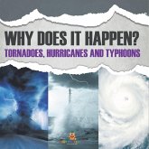 Why Does It Happen Tornadoes, Hurricanes and Typhoons