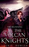 The Volcan Knights - The Beginning The Volcan Knights - The Beginning