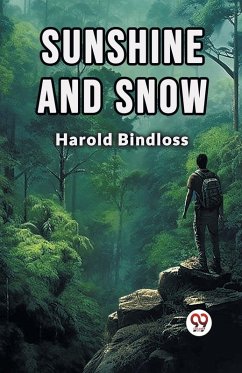 Sunshine and snow - Bindloss, Harold