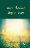 When Shadows Sing of Stars