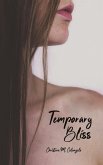Temporary Bliss Temporary Bliss