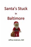 Santa's Stuck in Baltimore Santa's Stuck in Baltimore
