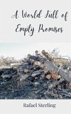A World Full of Empty Promises A World Full of Empty Promises