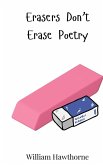 Erasers Don't Erase Poetry Erasers Don't Erase Poetry