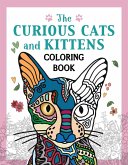 The Curious Cats and Kittens Coloring Book The Curious Cats and Kittens Coloring Book