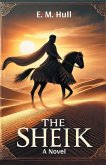 The Sheik A Novel The Sheik A Novel