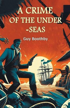 A Crime of the Under-seas - Boothby, Guy