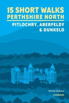 15 Short Walks in Perthshire North - Pitlochry, Aberfeldy and Dunkeld - Bukaty, Nicole