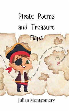 Pirate Poems and Treasure Maps - Montgomery, Julian