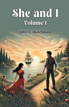 She and I Volume 1 - Hutcheson, John C.