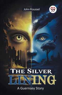 Cover The Silver Lining A Guernsey Story