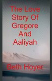 The Love Story Of Gregore And Aaliyah