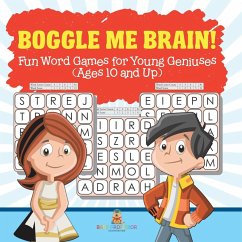 Boggle Me Brain! Fun Word Games for Young Geniuses (Ages 10 and Up) - Baby