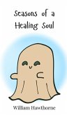 Seasons of a Healing Soul Seasons of a Healing Soul