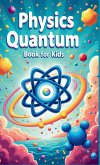 Physics Quantum Book for Kids Physics Quantum Book for Kids
