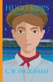 Hugo Kipps and the Prince of Invention Hugo Kipps and the Prince of Invention
