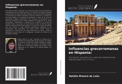 Influencias grecorromanas en Hispania: - Munaro de Leão, Natália Influencias grecorromanas en Hispania: - Munaro de Leão, Natália