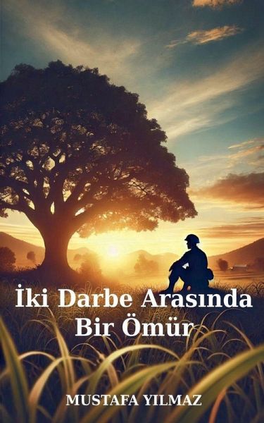 ¿ki Darbe Aras¿nda Bir Ömür