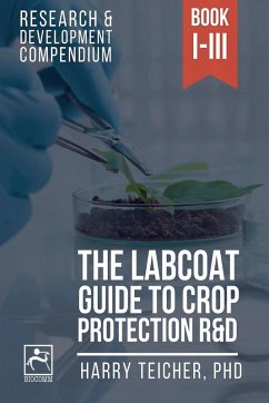 The Labcoat Guide To Crop Protection R&D - Teicher, Harald