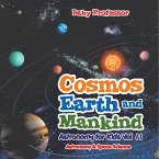 Cosmos, Earth and Mankind Astronomy for Kids Vol II   Astronomy & Space Science