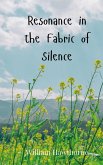 Resonance in the Fabric of Silence Resonance in the Fabric of Silence