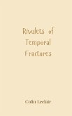 Rivulets of Temporal Fractures