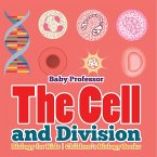 The Cell and Division Biology for Kids   Children's Biology Books The Cell and Division Biology for Kids   Children's Biology Books