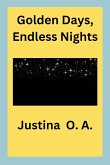 Golden Days, Endless Nights Golden Days, Endless Nights