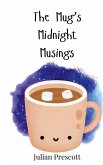 The Mug's Midnight Musings The Mug's Midnight Musings