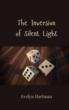 The Inversion of Silent Light - Hartman, Evelyn