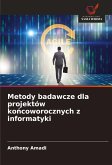 Metody badawcze dla projektów ko¿coworocznych z informatyki Metody badawcze dla projektów ko¿coworocznych z informatyki