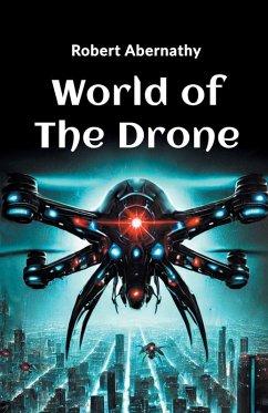 World of the Drone - Abernathy, Robert