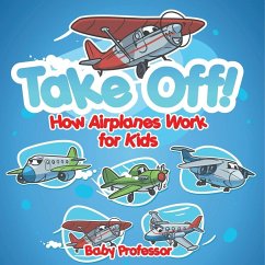 Cover Take Off! How Aeroplanes Work for Kids