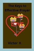 The Keys to Effective Prayer