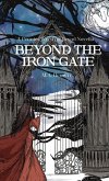 Beyond The Iron Gate Beyond The Iron Gate
