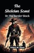 The skeleton scout Or, The border block - Bild 1