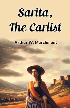 Sarita, the Carlist - Marchmont, Arthur W.