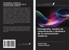 Pornografía, medios de comunicación y dinámica de la comunicación moderna - Chile, Daniel; Gbasha, Cyprian