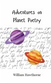 Adventures on Planet Poetry Adventures on Planet Poetry