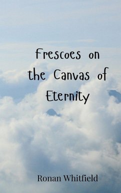 Frescoes on the Canvas of Eternity - Whitfield, Ronan