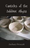 Canticles of the Sublime Abyss Canticles of the Sublime Abyss