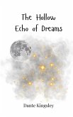 The Hollow Echo of Dreams The Hollow Echo of Dreams