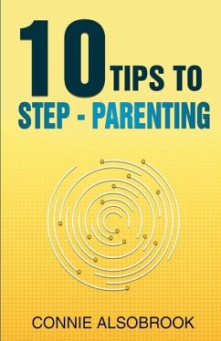 10 Tips To Step - Parenting - Alsobrook, Connie