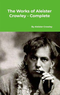 The Works of Aleister Crowley - Complete - Crowley, Aleister